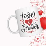 Love You Forever Coffee Mug Romantic Gift